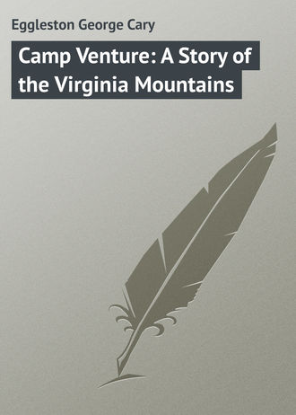 Обложка книги «Camp Venture: A Story of the Virginia Mountains»