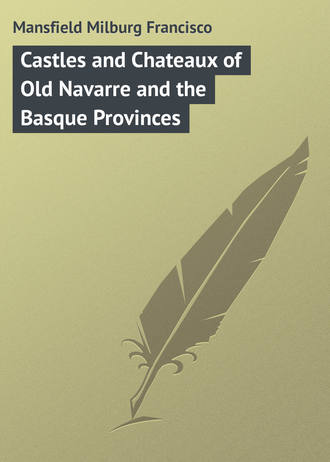 Обложка книги «Castles and Chateaux of Old Navarre and the Basque Provinces»