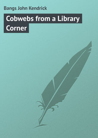 Обложка книги «Cobwebs from a Library Corner»