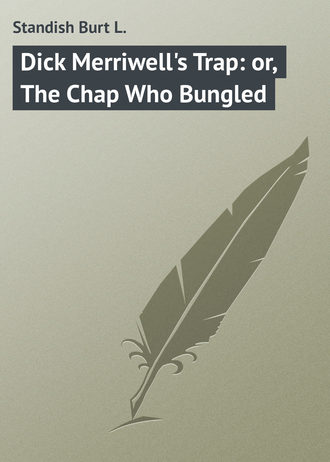 Обложка книги «Dick Merriwell's Trap: or, The Chap Who Bungled»