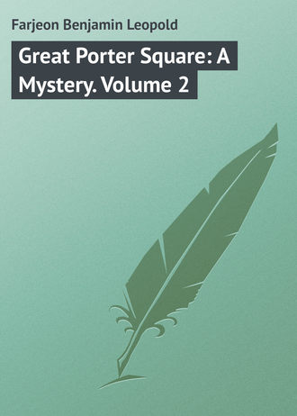 Обложка книги «Great Porter Square: A Mystery. Volume 2»