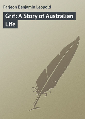 Обложка книги «Grif: A Story of Australian Life»