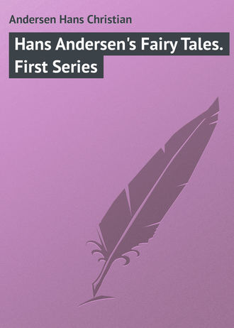 Обложка книги «Hans Andersen's Fairy Tales. First Series»