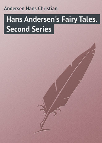 Обложка книги «Hans Andersen's Fairy Tales. Second Series»