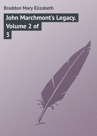 Обложка книги «John Marchmont's Legacy. Volume 2 of 3»