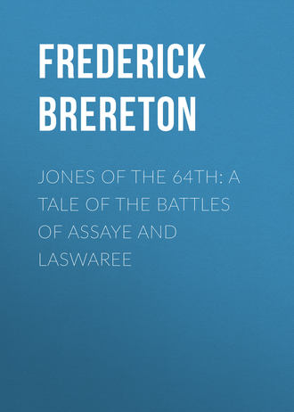 Обложка книги «Jones of the 64th: A Tale of the Battles of Assaye and Laswaree»