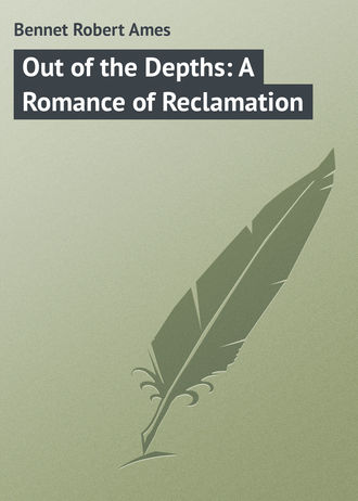 Обложка книги «Out of the Depths: A Romance of Reclamation»