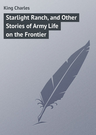 Обложка книги «Starlight Ranch, and Other Stories of Army Life on the Frontier»