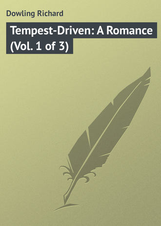 Обложка книги «Tempest-Driven: A Romance (Vol. 1 of 3)»