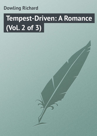 Обложка книги «Tempest-Driven: A Romance (Vol. 2 of 3)»