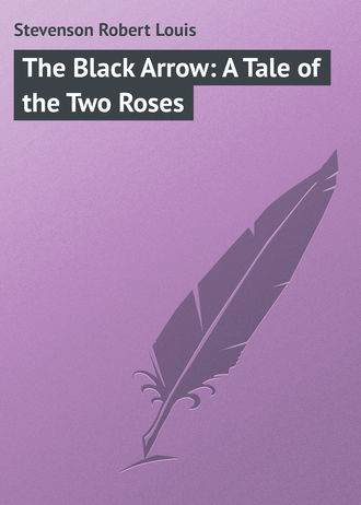 Обложка книги «The Black Arrow: A Tale of the Two Roses»