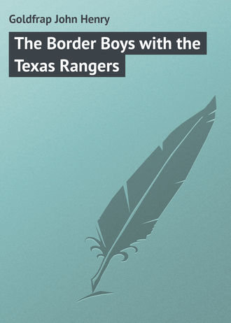 Обложка книги «The Border Boys with the Texas Rangers»