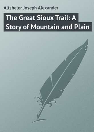 Обложка книги «The Great Sioux Trail: A Story of Mountain and Plain»