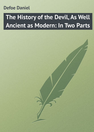 Обложка книги «The History of the Devil, As Well Ancient as Modern: In Two Parts»
