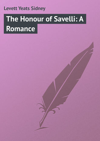 Обложка книги «The Honour of Savelli: A Romance»