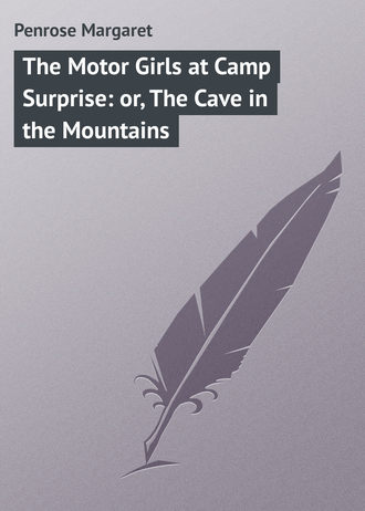 Обложка книги «The Motor Girls at Camp Surprise: or, The Cave in the Mountains»