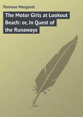 Обложка книги «The Motor Girls at Lookout Beach: or, In Quest of the Runaways»