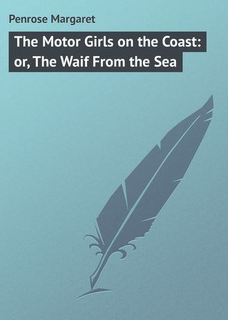 Обложка книги «The Motor Girls on the Coast: or, The Waif From the Sea»
