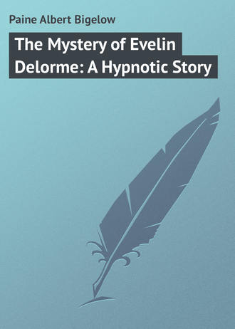Обложка книги «The Mystery of Evelin Delorme: A Hypnotic Story»
