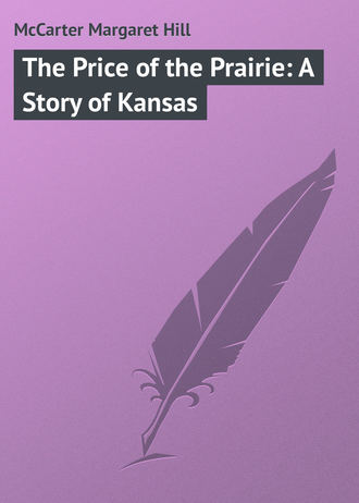 Обложка книги «The Price of the Prairie: A Story of Kansas»