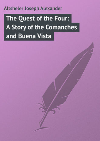Обложка книги «The Quest of the Four: A Story of the Comanches and Buena Vista»