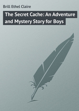 Обложка книги «The Secret Cache: An Adventure and Mystery Story for Boys»