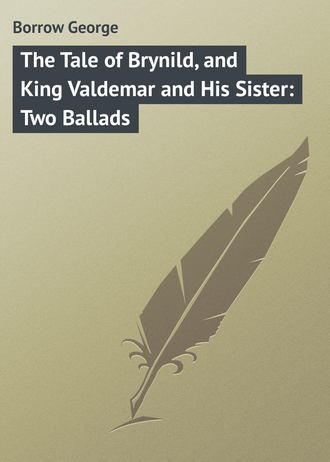 Обложка книги «The Tale of Brynild, and King Valdemar and His Sister: Two Ballads»