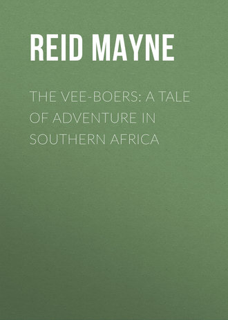 Обложка книги «The Vee-Boers: A Tale of Adventure in Southern Africa»