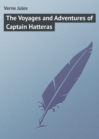 Обложка книги «The Voyages and Adventures of Captain Hatteras»