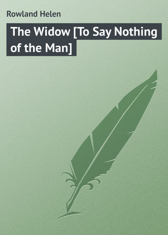Обложка книги «The Widow [To Say Nothing of the Man]»