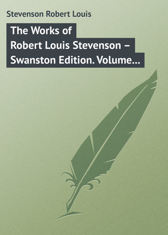 Обложка книги «The Works of Robert Louis Stevenson – Swanston Edition. Volume 12»