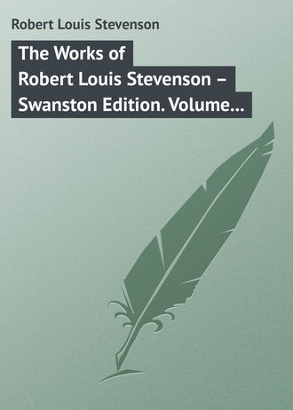 Обложка книги «The Works of Robert Louis Stevenson – Swanston Edition. Volume 14»