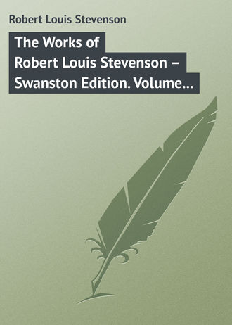 Обложка книги «The Works of Robert Louis Stevenson – Swanston Edition. Volume 17»