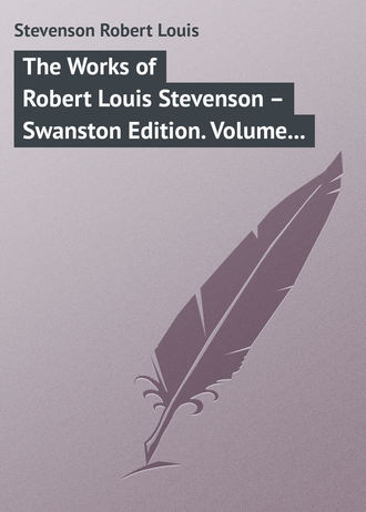 Обложка книги «The Works of Robert Louis Stevenson – Swanston Edition. Volume 21»