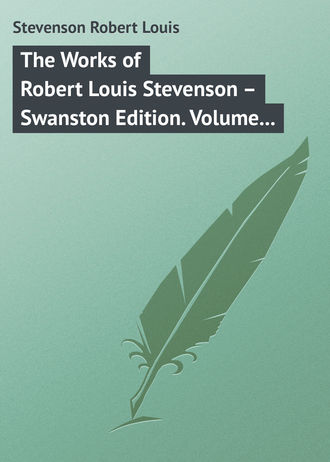 Обложка книги «The Works of Robert Louis Stevenson – Swanston Edition. Volume 3»