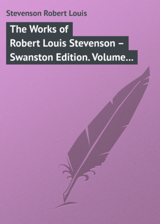 Обложка книги «The Works of Robert Louis Stevenson – Swanston Edition. Volume 8»