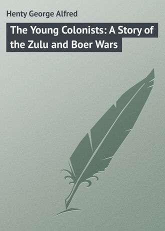 Обложка книги «The Young Colonists: A Story of the Zulu and Boer Wars»
