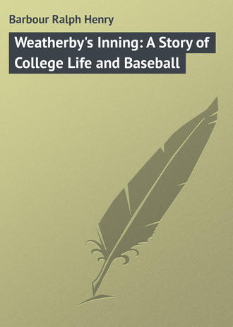 Обложка книги «Weatherby's Inning: A Story of College Life and Baseball»
