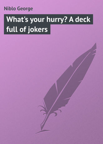 Обложка книги «What's your hurry? A deck full of jokers»