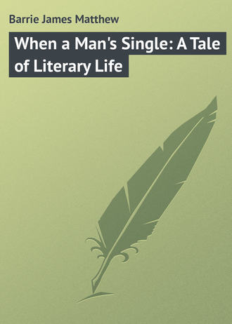 Обложка книги «When a Man's Single: A Tale of Literary Life»