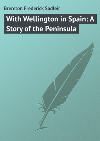 Обложка книги «With Wellington in Spain: A Story of the Peninsula»