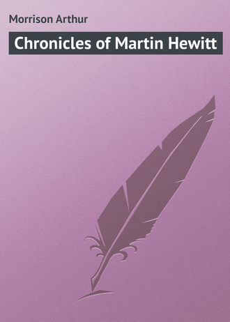 Обложка книги «Chronicles of Martin Hewitt»