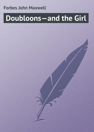 Обложка книги «Doubloons—and the Girl»