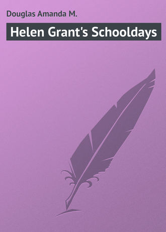 Обложка книги «Helen Grant's Schooldays»