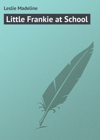 Обложка книги «Little Frankie at School»