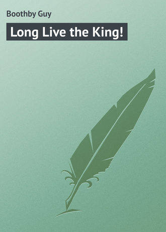 Обложка книги «Long Live the King!»