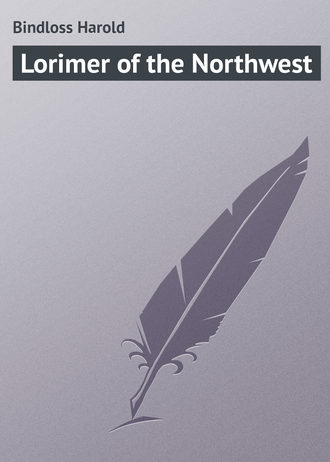 Обложка книги «Lorimer of the Northwest»