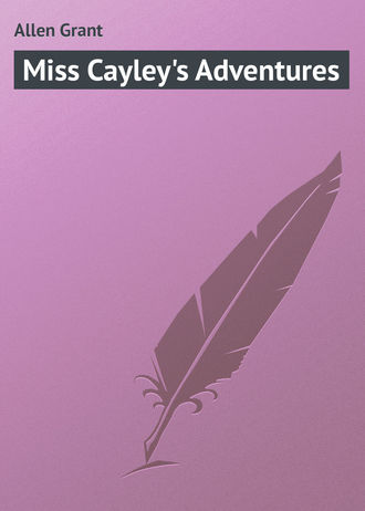 Обложка книги «Miss Cayley's Adventures»
