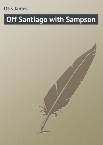 Обложка книги «Off Santiago with Sampson»