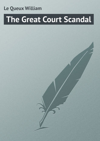 Обложка книги «The Great Court Scandal»
